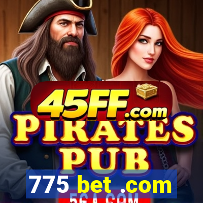 775 bet .com